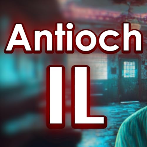 The HAUNTINGS of Antioch, Illinois