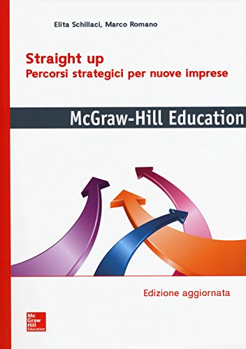 Straight Up. Percorsi Strategici Per Nuove Imprese