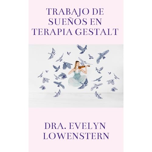 Trabajo de sueños en Gestalt Audiolibro Por Dra. Evelyn Lowenstern arte de portada