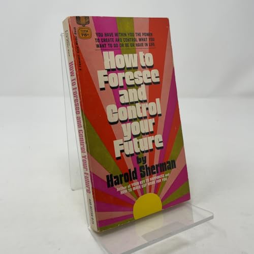 How To Forsee and Control Your Future B000W0E3F6 Book Cover