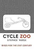  Cycle Zoo: Bikes for the 21st Century (English Edition)