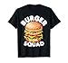 Funny Burger Squad Hamburger Cheeseburger Lover Crew T-Shirt