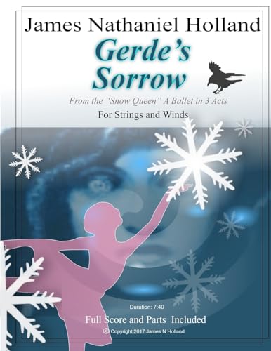 Gerde's Sorrow: For Strings, Solo Violin and Winds from "The Snow Queen" Ballet
