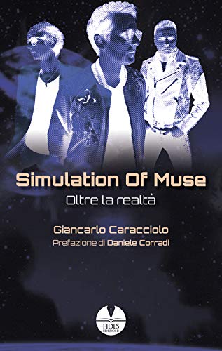 Simulation Of Muse. Oltre La Realtà
