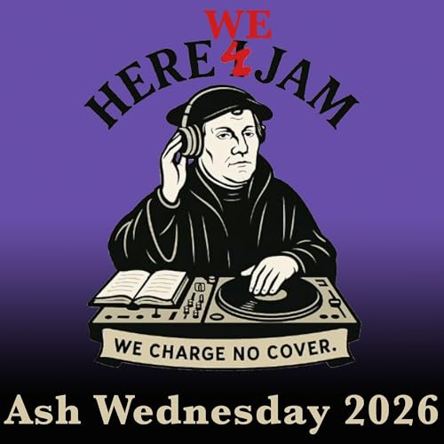 Here We Jam - Ash Wednesday 2026