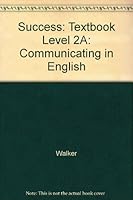 Success: Communicating in English, Vol. 2 0201586622 Book Cover