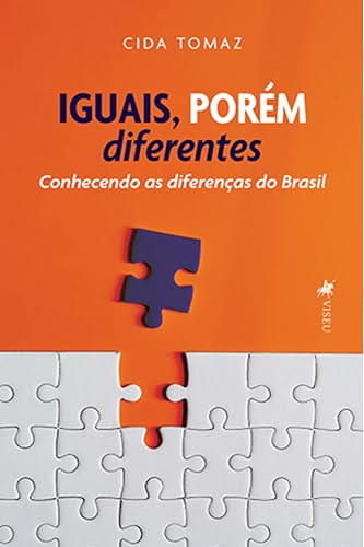IGUAIS, PORÉM diferentes: Conhecendo as diferenças do Brasil