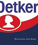  DR. OETKER - Meilensteine einer Marke
