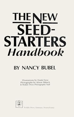 The New Seed-Starter's Handbook 0878577475 Book Cover