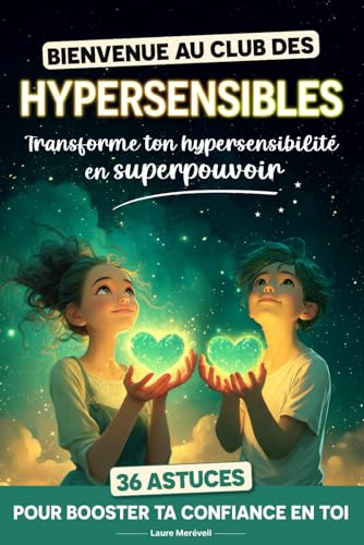 Bienvenue au club des Hypersensibles - 11 Aventures pour transfor...
