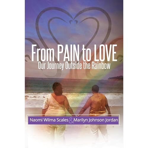 From Pain to Love Audiolibro Por Naomi Scales, Marilyn Jordan arte de portada
