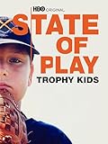 State of Play: Trophy Kids