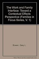 The Work and Family Interface: Toward a Contextual Effects Perspective (Families in Focus Series, V. 1) 091617445X Book Cover