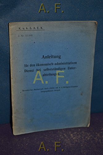 Anleitung für den ökonomisch-administrativen Dienst bei selbständigen Unterabteilungen.