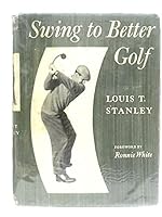 Swing to better golf B0007IXFZW Book Cover