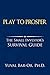 Play to Prosper: The Small Investor's Survival Guide