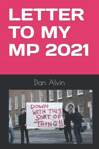 LETTER TO MY MP: 2021 (Letters to my MP)
