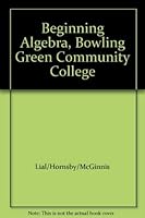 Beginning Algebra, Bowling Green Community College 0558063470 Book Cover