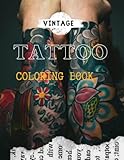 Vintage Tattoo Coloring Book: Tattoo Coloring Book for Adult Relaxation and Stress Relief | Adult Coloring Book Tattoo Designs for Mindfulness and ... | White Modern Tattoos Your Story Cover