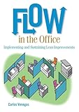 Flow in the Office: Implementing and Sustaining Lean Improvements