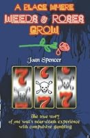 A Place Where Weeds and Roses Grow 0973656085 Book Cover