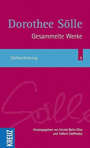 Gesammelte Werke: Stellvertretung (Sölle Werkausgabe)