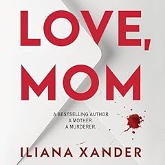 Love, Mom Audiolibro Por Iliana Xander arte de portada