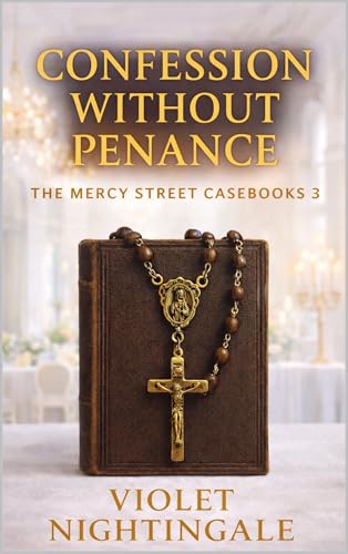 Confession Without Penance: A priest’s ledger, a vanished penitent, and a sin someone will kill to keep