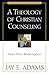 Theology of Christian Counseling, A