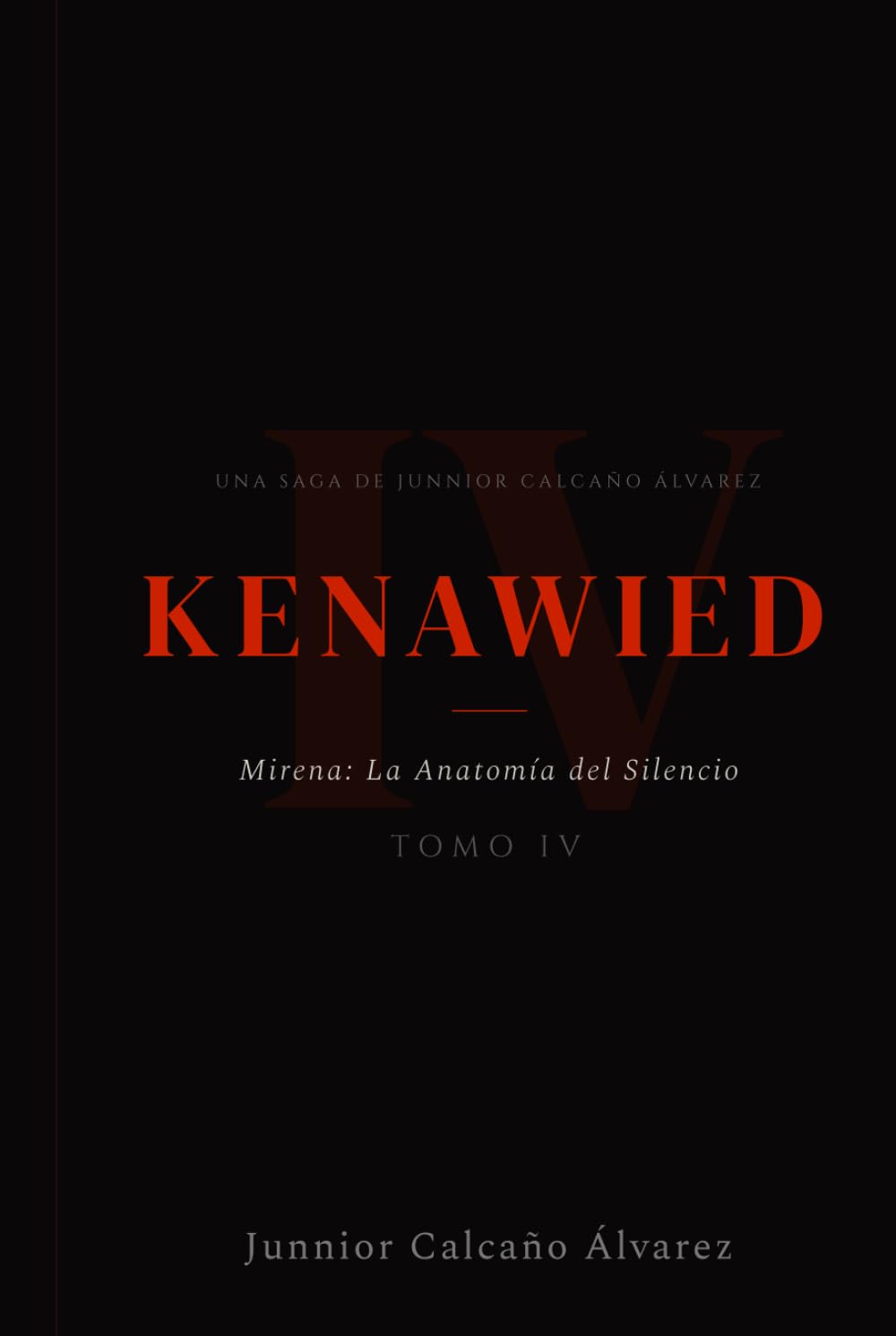 KENAWIED: Mirena y La Anatomía del Silencio (Tomo 4) (KENAWIED: La Luz Que Oscurece)