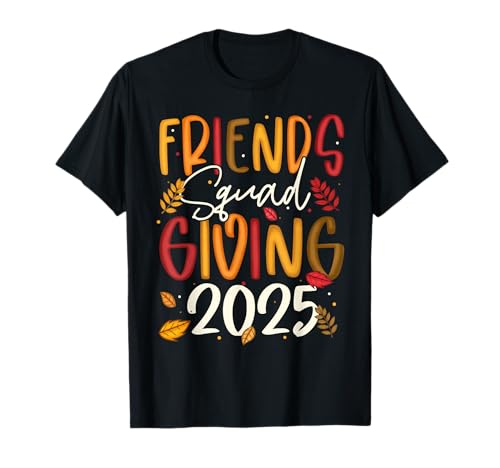 Friends Squad Giving 2025 Autumn Fall Thankful Thanksgiving T-Shirt