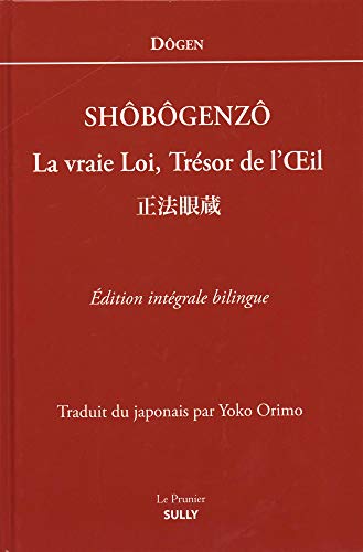 Télécharger Shôbôgenzô : La vraie Loi, Trésor de l'Oeil PDF Ebook En Ligne
