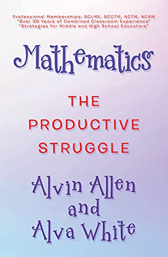 Mathematics: The Productive Struggle (English Edition)