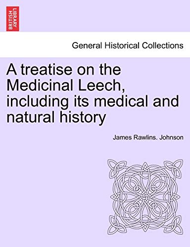 A Treatise on the Medicinal Leech Paperback – March 26, 2011