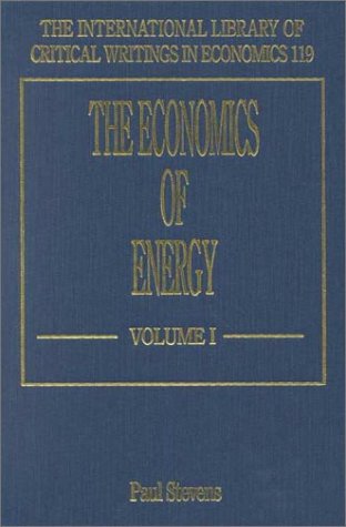 The Economics of Energy (The International Library of Critical Writings in Economics series, 119)      Reprint Edition
