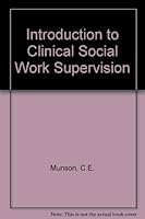 An Introduction to Clinical Social Work Supervision 0866561978 Book Cover