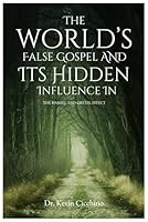 The World’s False Gospel and Its Hidden Influence In: The Hansel & Gretel Effect 1968762353 Book Cover