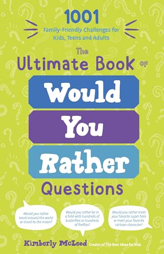 The Ultimate Book of Would You Rather Questions: 1001 Family-Friendly Challenges for Kids, Teens and Adults image 3