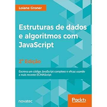 Capa do livro Estruturas de Dados e Algoritmos com JavaScript: Escreva um Código JavaScript Complexo e Eficaz Usando a Mais Recente ECMAScript