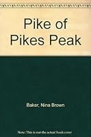 Pike of Pikes Peak B000HJKH7A Book Cover