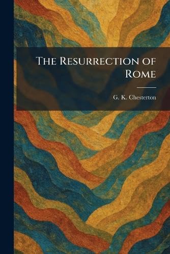 The Resurrection of Rome