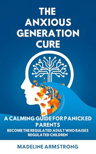 Cover of The Anxious Generation Cure