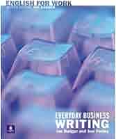 English for Work: Everyday Business Writing (General