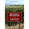 Brunello di Montalcino: Understanding and Appreciating One of Italy's Greatest Wines – University of California Press
