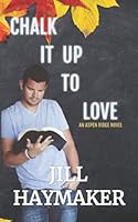 Chalk It up to Love 1730921833 Book Cover