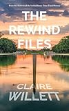 The Rewind Files: A Novel
