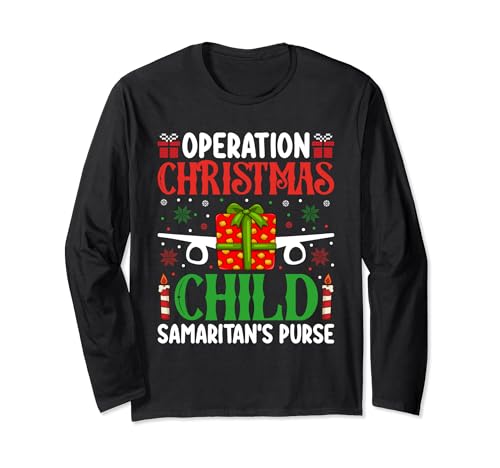 Operation Christmas Child Samaritan's Purse Chirstmas Theme Long Sleeve T-Shirt