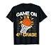 Games On 4th Grade Basketball Lover Funny Back To School Boy T-Shirt