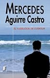 El narrador de cuentos (Spanish Edition)
