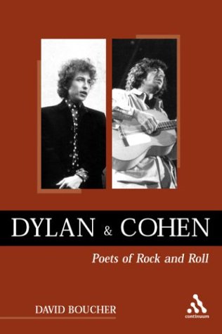 Dylan and Cohen: Poets of Rock and Roll (Underground/Overground: Explorations in Popular Culture S.)